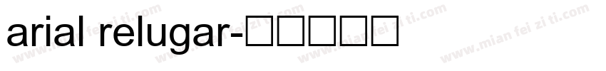 arial relugar字体转换